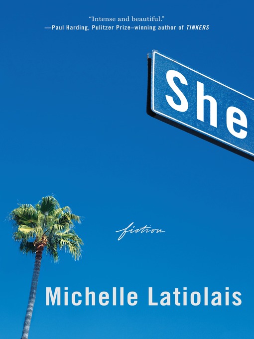 Title details for She by Michelle Latiolais - Wait list